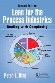 Lean for the Process Industries (Dealing with Complexity, Second Edition) by Peter L. King, 9780367023324