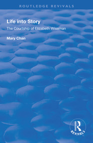 Life into Story (Courtship of Elizabeth Wiseman) - 9780367001568 by Mary Chan, 9780367001568