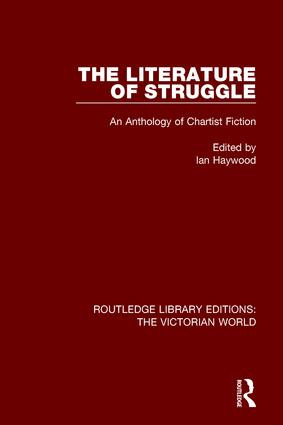 The Literature of Struggle (An Anthology of Chartist Fiction) by Ian Haywood, 9781138643987