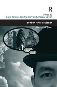 London After Recession (A Fictitious Capital?) by Iain MacRury, Gavin Poynter, 9781138278950