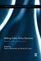 Making Public Policy Decisions (Expertise, skills and experience) by Damon Alexander, Jenny Lewis, 9781138743762