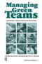 Managing Green Teams (Environmental Change in Organisations and Networks) by John Moxen, Peter Strachan, 9781874719083