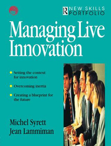 Managing Live Innovation by Jean Lammiman, Michel Syrett, 9781138160705