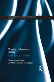 Marxism, Religion and Ideology (Themes from David McLellan) by David Bates, Iain MacKenzie, Sean Sayers, 9780815370390