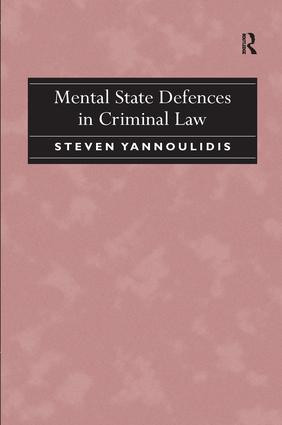 Mental State Defences in Criminal Law by Steven Yannoulidis, 9781138271791