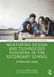 Mentoring Design and Technology Teachers in the Secondary School (A Practical Guide) by Suzanne Lawson, Susan Wood-Griffiths, 9781138541108