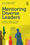 Mentoring Diverse Leaders (Creating Change for People, Processes, and Paradigms) by Audrey J. Murrell, Stacy Blake-Beard, 9781138814332