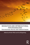 Migration and Intercultural Psychoanalysis (Unconscious Forces and Clinical Issues) by Kristin White, Ina Klingenberg, 9780367634414