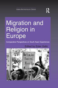 Migration and Religion in Europe (Comparative Perspectives on South Asian Experiences) by Ester Gallo, 9781138257801