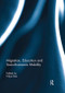 Migration, Education and Socio-Economic Mobility by Nitya Rao, 9781138111202