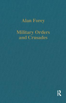 Military Orders and Crusades by Alan Forey, 9780860783985