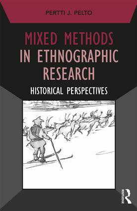Mixed Methods in Ethnographic Research (Historical Perspectives) by Pertti J. Pelto, 9781629582078