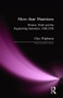 More than Munitions (Women, Work and the Engineering Industries, 1900-1950) by Clare Wightman, 9781138164710