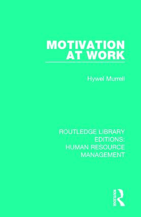 Motivation at Work by Hywel Murrell, 9780415792332