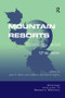 Mountain Resorts (Ecology and the Law) by Julia LeMense, Janet E. Milne, 9781138277465