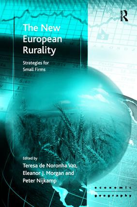 The New European Rurality (Strategies for Small Firms) by Eleanor Morgan, Teresa de Noronha Vaz, 9781138276604