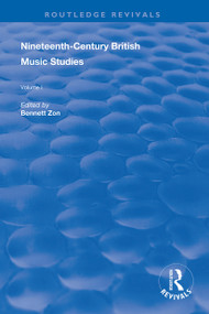 Nineteenth-Century British Music Studies (Volume 1) by Bennett Zon, 9780367146276
