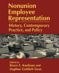 Nonunion Employee Representation (History, Contemporary Practice and Policy) by Bruce E. Kaufman, Daphne Gottlieb Taras, 9780765604958