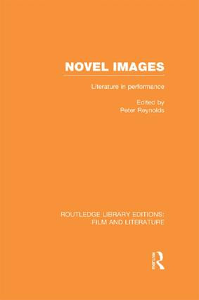 Novel Images (Literature in Performance) by Peter Reynolds, 9781138977310