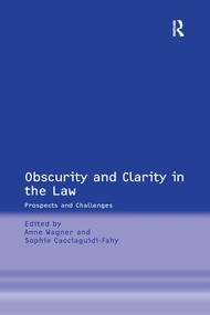 Obscurity and Clarity in the Law (Prospects and Challenges) by Sophie Cacciaguidi-Fahy, Anne Wagner, 9781138275508