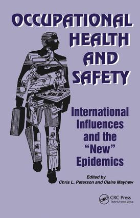 Occupational Health and Safety (International Influences and the New Epidemics) by Chris Peterson, Claire Mayhew, 9780415783897