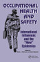 Occupational Health and Safety (International Influences and the New Epidemics) by Chris Peterson, Claire Mayhew, 9780415783897