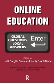Online Education (Global Questions, Local Answers) by Kelli Cargile Cook, Keith Grant-Davis, 9781138637863