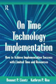 On Time Technology Implementation by Bennet Lientz, Kathryn Rea, 9781138155473