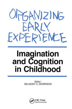 Organizing Early Experience (Imagination and Cognition in Childhood) by Delmont Morrison, 9780415784641