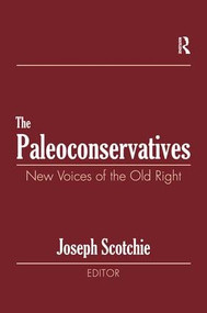 The Paleoconservatives (New Voices of the Old Right) by Raphael Israeli, Joseph A. Scotchie, 9781138516595