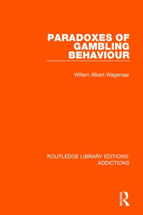 Paradoxes of Gambling Behaviour by Willem A. Wagenaar, 9781138687219