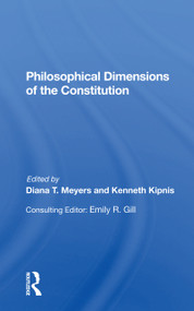 Philosophical Dimensions Of The Constitution - 9780367298296 by Diana T Meyers, Kenneth Kipnis, Steve Griffin, 9780367298296