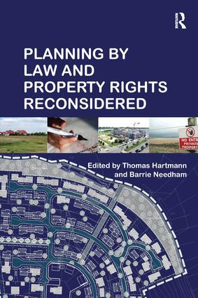 Planning By Law and Property Rights Reconsidered by Barrie Needham, Thomas Hartmann, 9781138256941