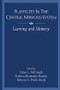 Plasticity in the Central Nervous System (Learning and Memory) by James L. McGaugh, Federico Berm£dez-Rattoni, Roberto A. Prado-Alcal, Roberto A. Prado-Alcala, 9781138876507