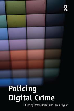 Policing Digital Crime by Robin Bryant, 9781138257443