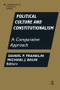 Political Culture and Constitutionalism: A Comparative Approach (A Comparative Approach) by Daniel P. Franklin, Michael J. Baun, 9781563244162