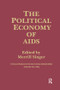 The Political Economy of AIDS by Merrill Singer, 9780415783989
