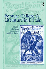 Popular Children's Literature in Britain by Julia Briggs, Dennis Butts, 9781138276710
