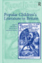 Popular Children's Literature in Britain by Julia Briggs, Dennis Butts, 9781138276710