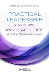 Practical Leadership in Nursing and Health Care (A Multi-Professional Approach) by Suzanne Henwood, 9781444172355