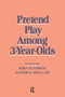 Pretend Play Among 3-year-olds by Hermina Sinclair, Mira Stambak, Hermina Sinclair, 9781138876361