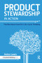 Product Stewardship in Action (The Business Case for Life-cycle Thinking) by Helen Lewis, 9781783533367