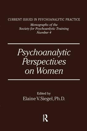 Psychoanalytic Perspectives On Women by Elanie V. Siegel, 9781138869202