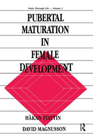 Pubertal Maturation in Female Development by H†kan Stattin, David Magnusson, Hakan Stattin, 9781138882751
