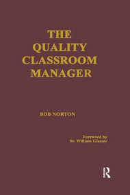 The Quality Classroom Manager by Robert Norton, 9780415784733
