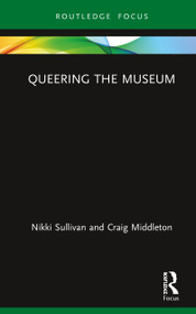 Queering the Museum by Nikki Sullivan, Craig Middleton, 9780815359623