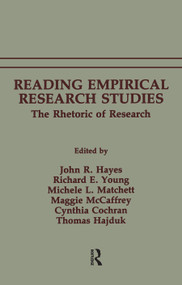Reading Empirical Research Studies (The Rhetoric of Research) by John R. Hayes, Richard E. Young, Michele L. Matchett, Maggie McCaffrey, Cynthia Cochran, 9780805810318