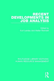Recent Developments in Job Analysis by Kurt Landau, Walter Rohmert, 9780415789769