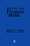 Reducing Project Risk by Ralph L. Kliem, Irwin S. Ludin, 9781138256118