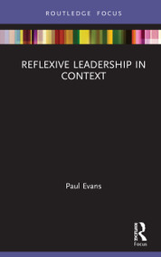 Reflexive Leadership in Context by Paul Evans, 9780367511166